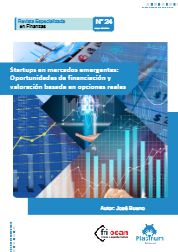 Startups en mercados emergentes:  Oportunidades de financiación y  valoración basada en opciones reales