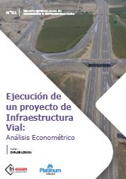 Ejecución de un proyecto de Infraestructura Vial: Análisis Econométrico