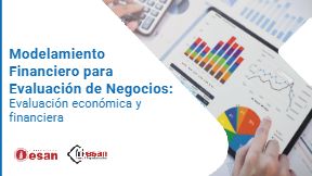 Modelamiento Financiero para Evaluación de Negocios: Evaluación económica y financiera (Parte 2)